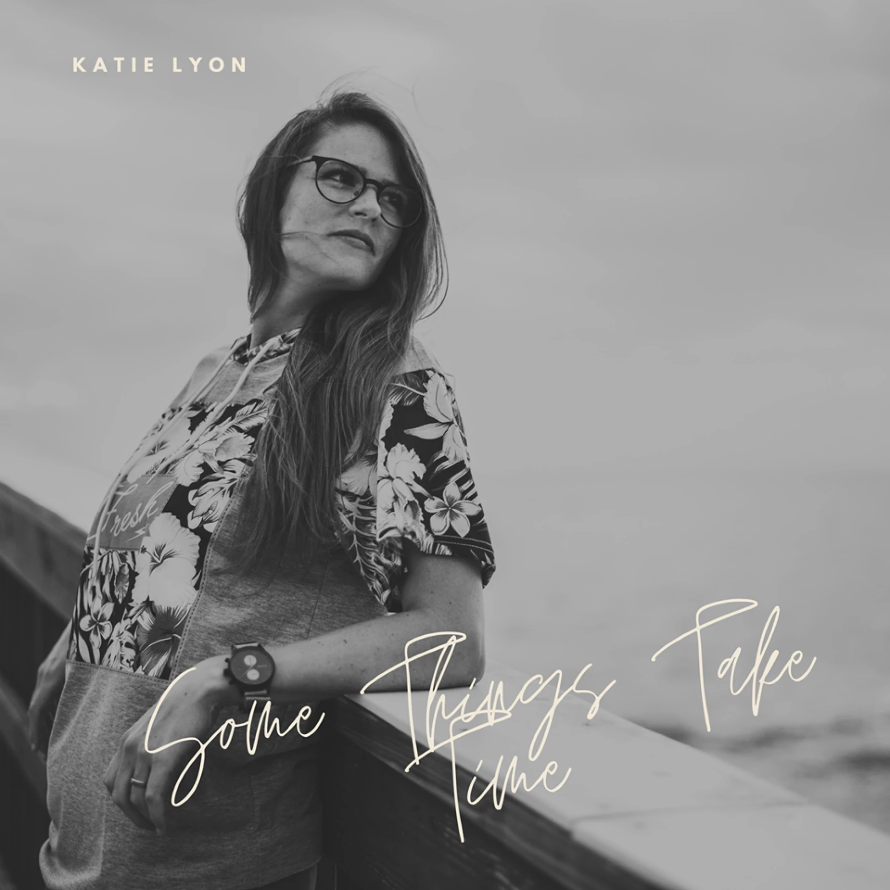 Katie Lyon – Some Things Take Time